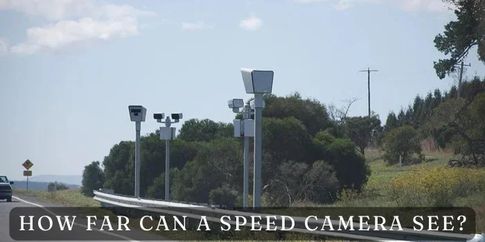 How Far Can a Speed Camera See?